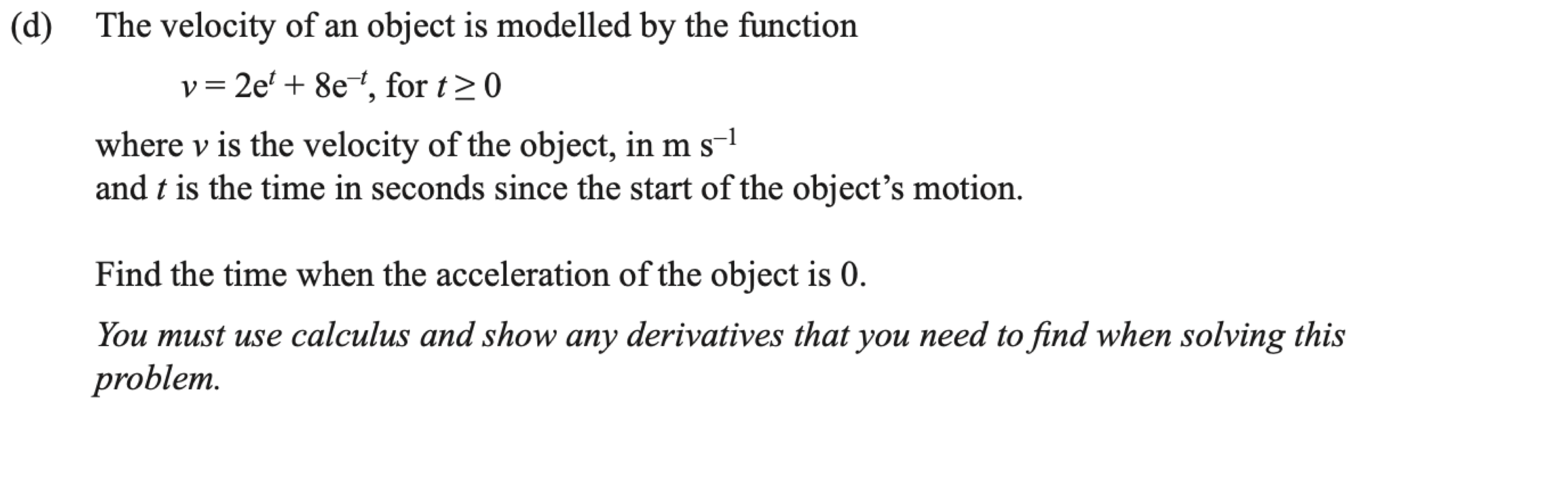 Scanned exam prompt asking when acceleration is zero for an object with an exponential velocity model.