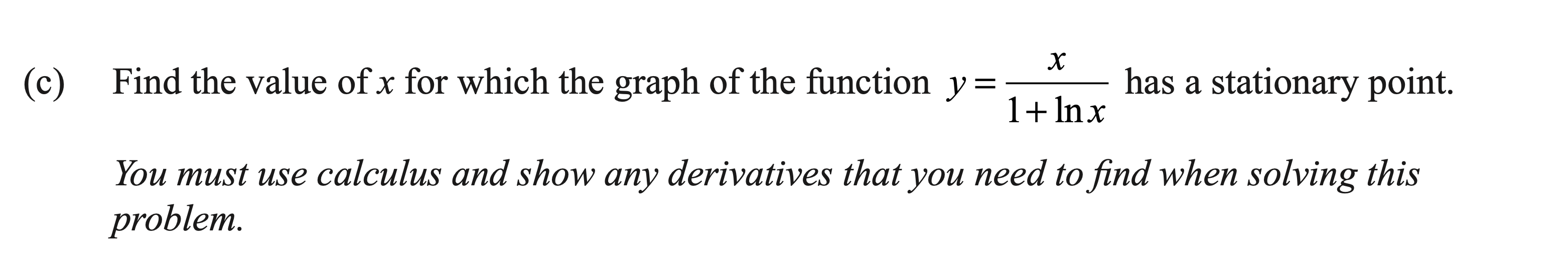 Scanned exam prompt asking for the stationary point of a logarithmic quotient.