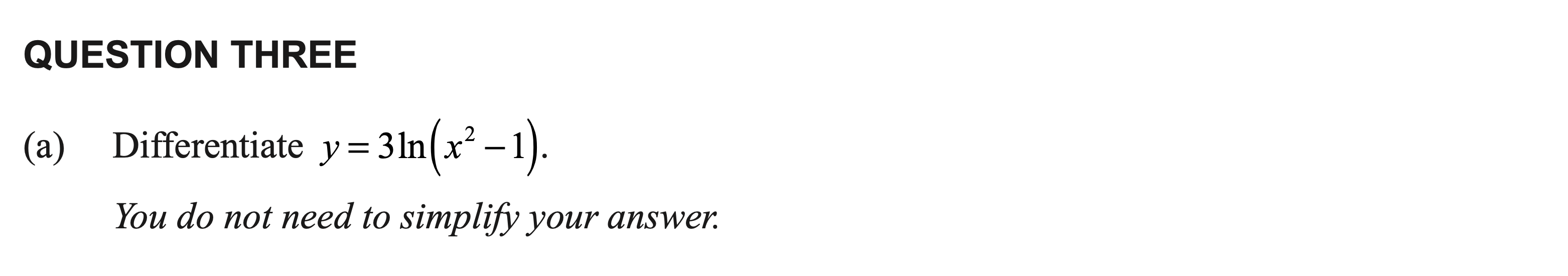 Scanned exam prompt asking for the derivative of a logarithmic function using the chain rule.